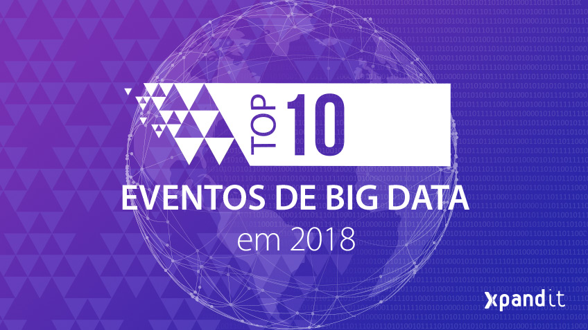 Os 10 melhores eventos de Big Data em 2018