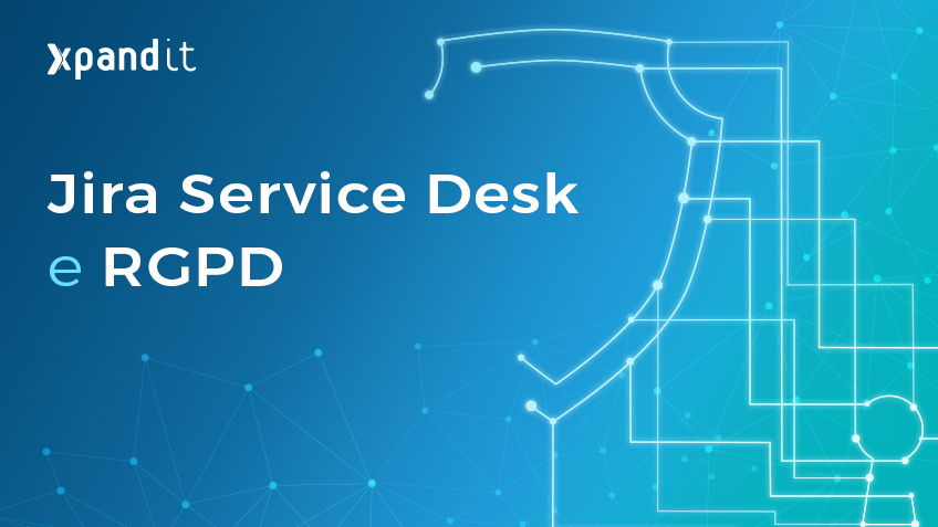 Jira Service Desk: A ferramenta para entrar em conformidade com o RGPD