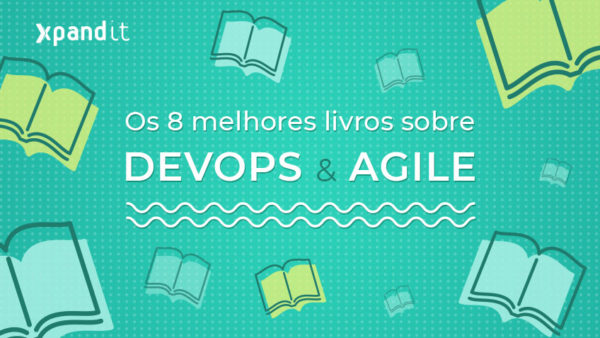 Os 8 melhores livros sobre DevOps e Agile