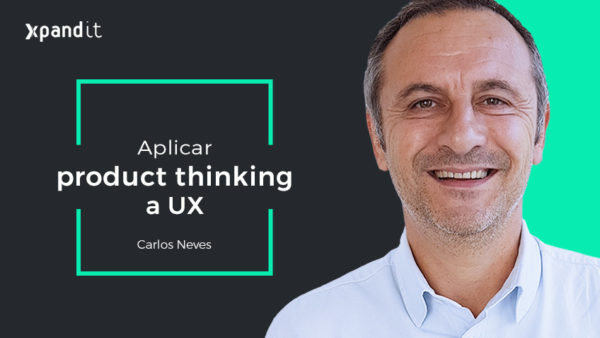 Aplicar ‘Product Thinking’ a UX