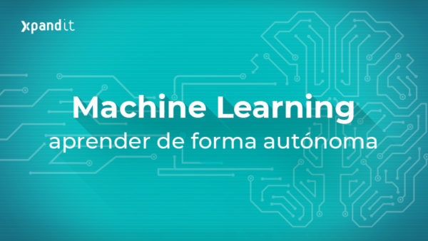 Machine Learning: aprender de forma autónoma