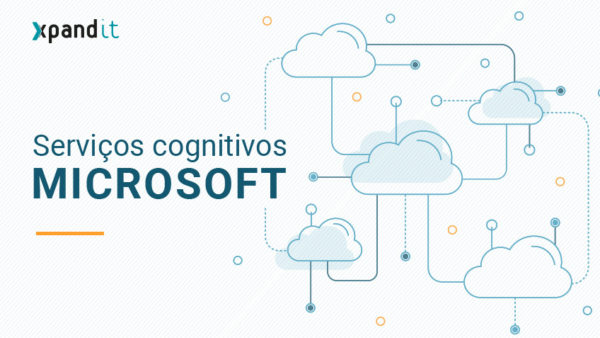 Serviços Cognitivos Microsoft: as potencialidades das principais APIs