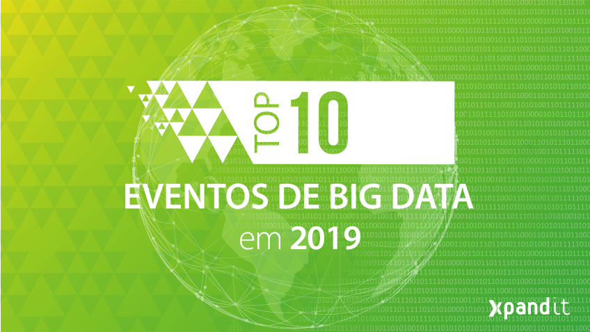 Os 10 melhores eventos internacionais de Big Data em 2019