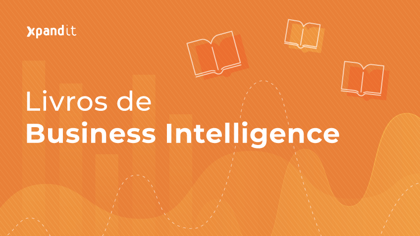5 livros de Business Intelligence que não pode deixar de ler