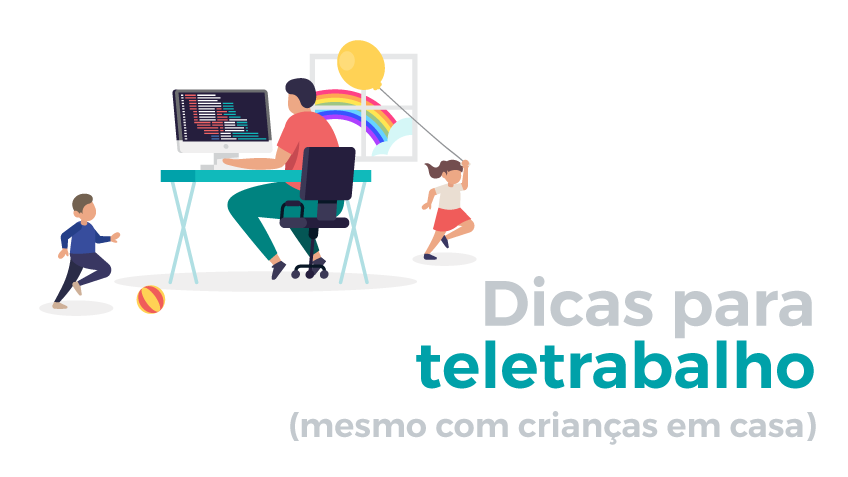 Teletrabalho: boas práticas para trabalhar em casa (miúdos incluídos)